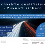 Auftaktveranstaltung des Weiterbildungsverbunds Fahrzeugindustrie im Land Bremen und Bremer Umland